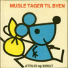 musle tager til byen.jpg (ca. 40 Kb)